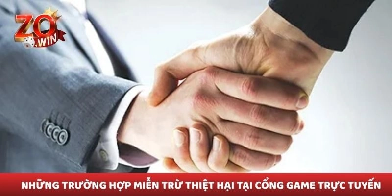 Những trường hợp miễn trừ thiệt hại tại cổng game trực tuyến